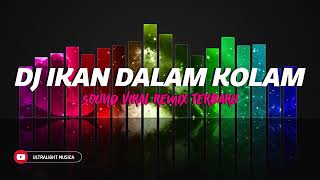 Download lagu DJ IKAN DALAM KOLAM REMIX SOUND KANE JEDAG JEDUG FULL BASS TERBARU mp3 Download lagu DJ IKAN DALAM KOLAM REMIX SOUND KANE JEDAG JEDUG FULL BASS TERBARU mp3