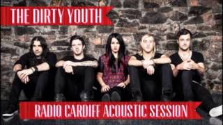 The Dirty Youth - &quot;Alive&quot; (Radio Cardiff - Morgan Richards Acoustic Session)