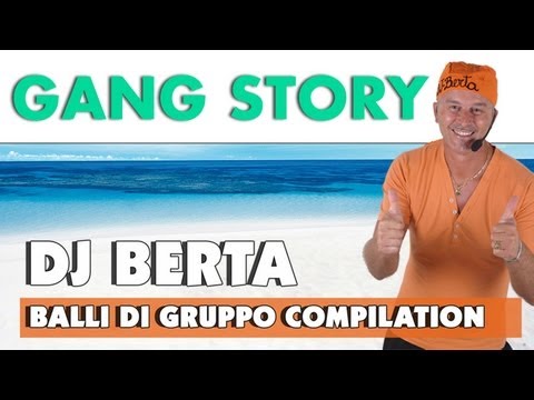 BALLI DI GRUPPO 2012 - GANG STORY - COUNTRY LINE DANCE - DJ BERTA COMPILATION