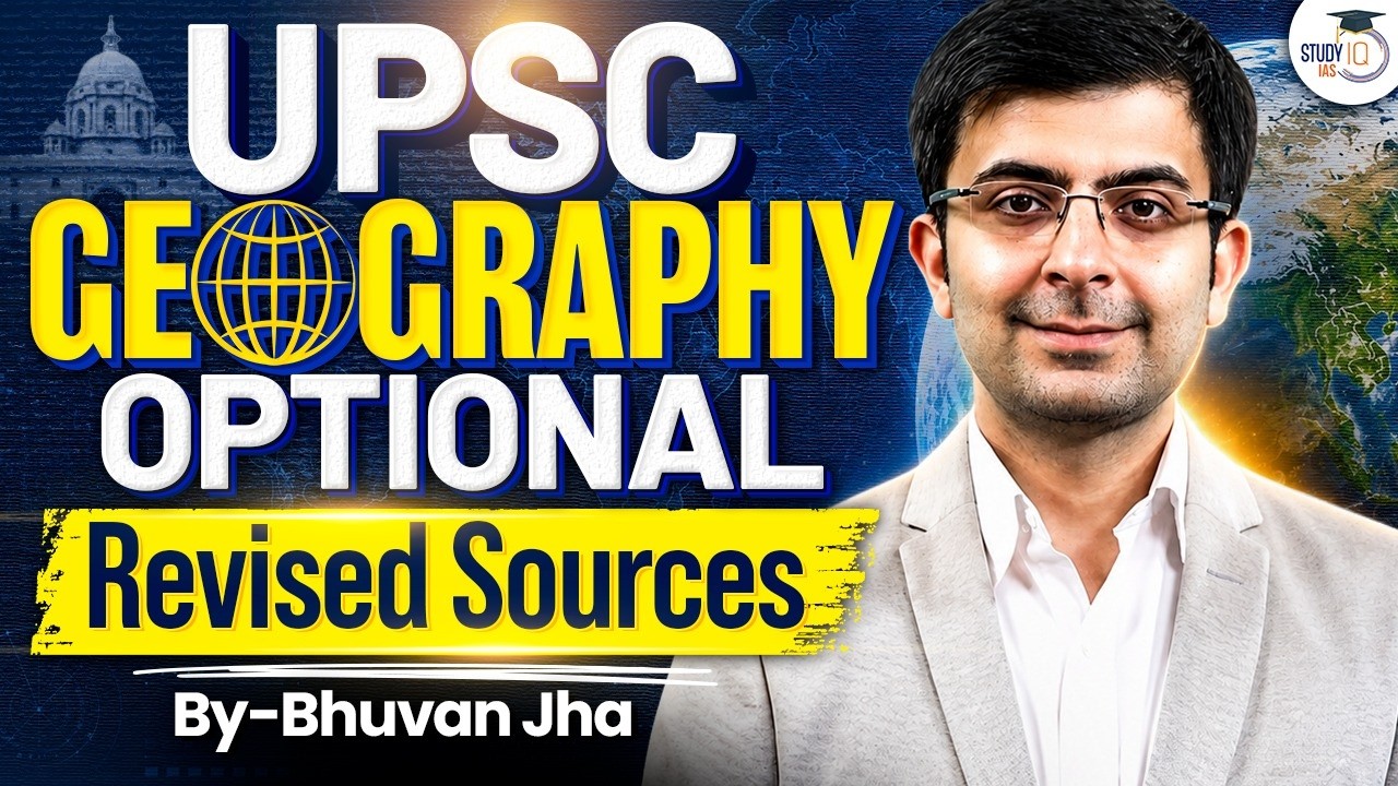 DR Khullar not enough? Revised UPSC Geography Optional sources by Bhuvan Jha | StudyIQ IAS
