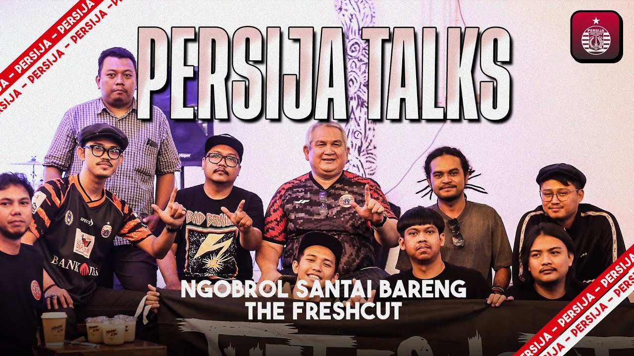 Bung Ferry Bincang Santai Bersama Personil The Freshcut | Persija Talks