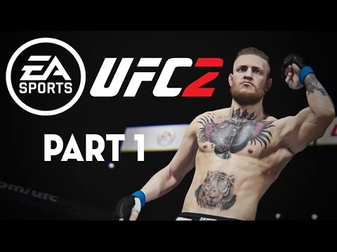 EA SPORTS™ UFC® 2  Walkthrough Part 1 LET'S CREATE (Career Mode)