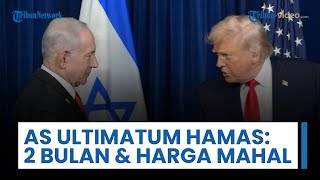 Ultimatum Terakhir Trump kepada Hamas: Beri Tenggat Waktu Dua Bulan untuk Pelucutan & Harga Mahal