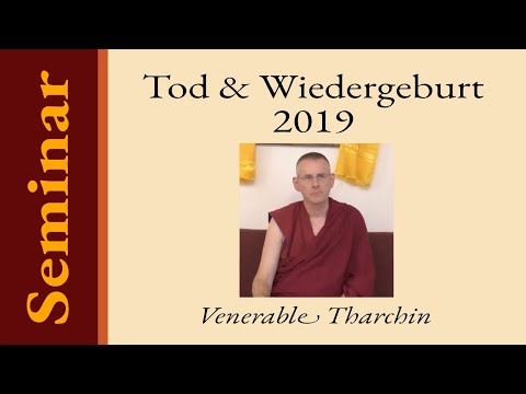 Ven. Tharchin - Tod & Wiedergeburt - 2019 (9/10)