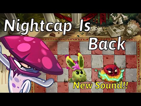 NIGHTCAP IS BACK!! PvZ2 10.2.1-10.3.1 New Plant Nightcap, Buzz Button, Bun Chi, New Sound Effect !!!