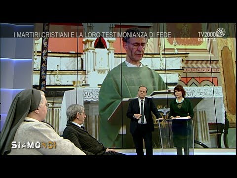 Siamo Noi, 13 febbraio 2020 – Martiri cristiani, l’importanza della testimonianza