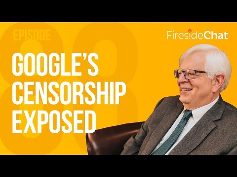 Fireside Chat Ep. 88 - Google's Censorship Exposed | Fireside Chat