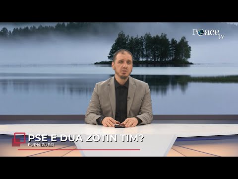 Ky është Zoti im | 18. Pse e dua Zotin tim? (Furnizuesi) - Enis Rama