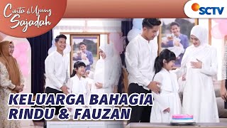Download lagu Super Bahagia! Fauzan dan Rindu Kembali Bersatu | Cinta Di Ujung Sajadah Episode 94 mp3