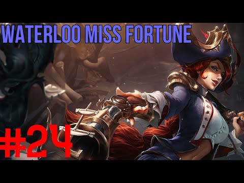 Waterloo Miss Fortune gameplay