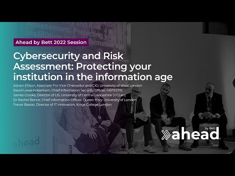 Ahead by Bett 2022 | Cybersecurity and Risk Assessment