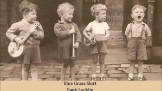 Blue Grass Skirt   Hank Locklin