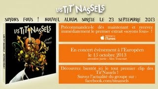 Les Tit' Nassels - Soyons Fous! - nouvel album le 23 septembre 2013