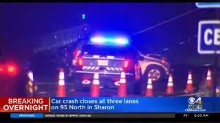Car Crash Closes All 95-North Lanes In Sharon