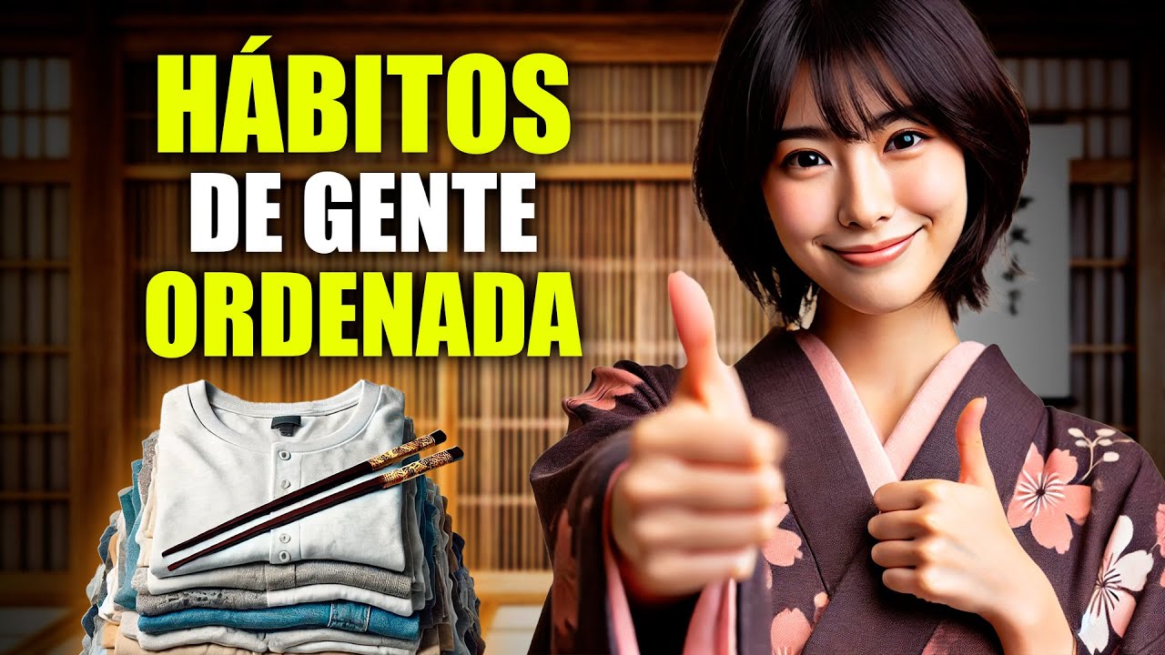 50 HÁBITOS JAPONESES PARA SER MAS ORDENADO QUE DEBES EMPEZAR A PRACTICAR HOY