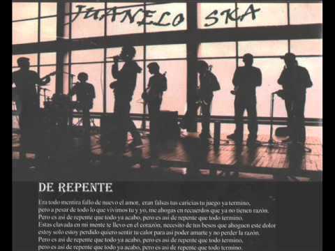 de repente. Juanelo Ska.wmv