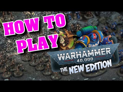 How To Play Warhammer 40k - 9th Edition - with PleasantKenobi