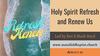 Holy Spirit Refresh and Renew Us