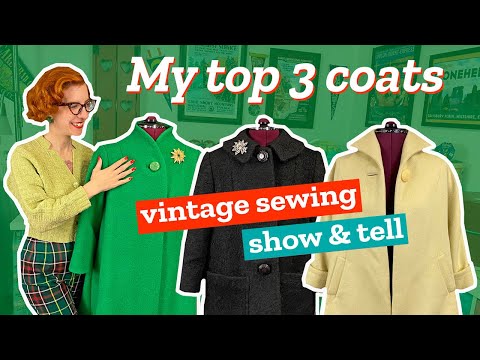 Sew & tell: my 3 favorite vintage coats (sewing coats is FUN!)