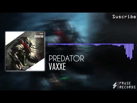 Vaxxe - Predator (Original Mix)