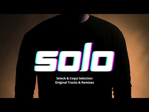 SOLO - Seleck & Coqui Selection Original Tracks & Remixes - Special Mix