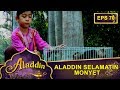 Aladdin Selamatkan Monyet Aladdin Eps 70 Part 1
