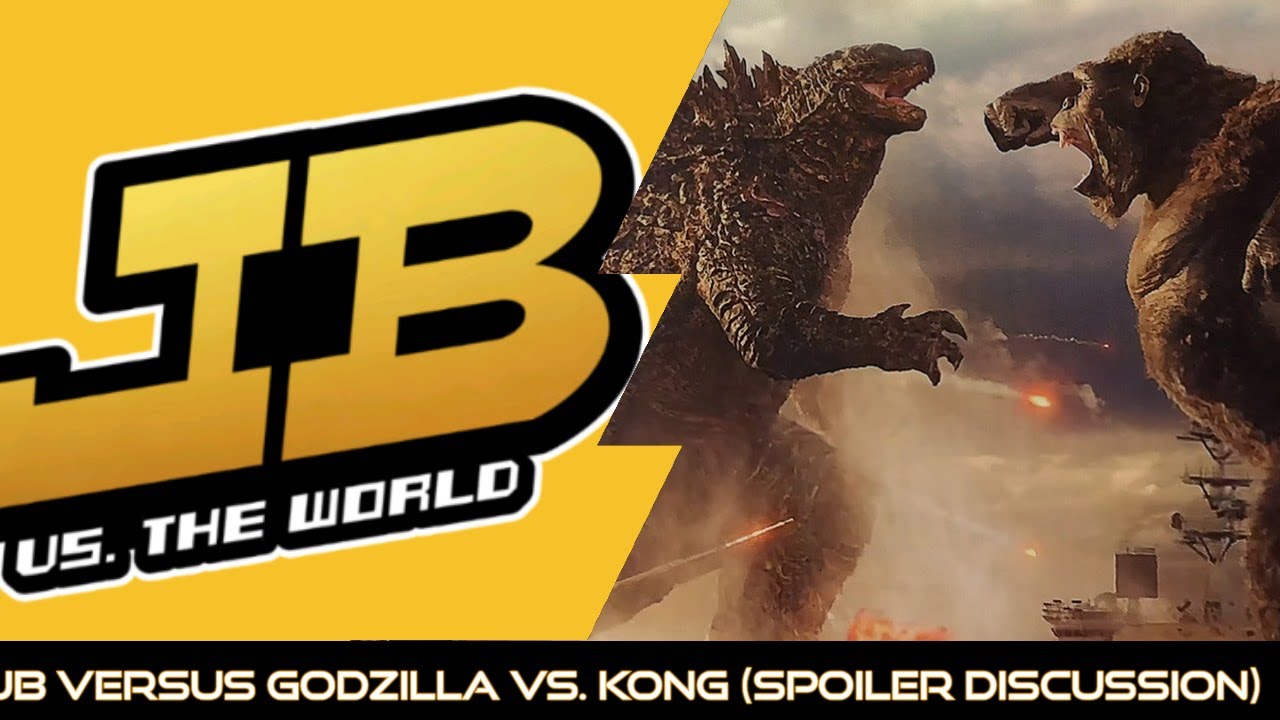 JB versus Godzilla vs. Kong (Spoiler Discussion)