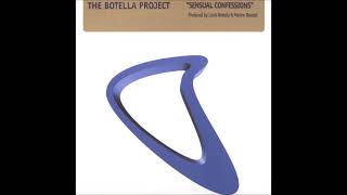The Botella Project - Sensual Confessions (The Tunnel Mix)