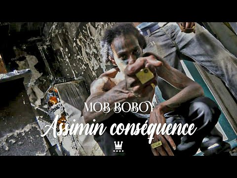 MOB BOBOY - Assimin Concenquences #QDGZ