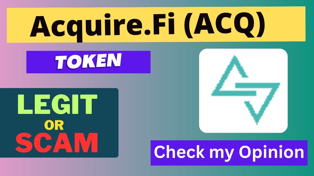 Is Acquire.Fi (ACQ) Token Legit or Scam ??
