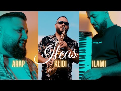 Arap Jashari x Ilami Krasniqi x Klidi Loca-ILEAS