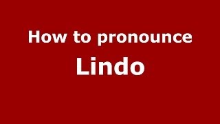 How to pronounce Lindo