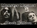 Monster Magnet - Black Balloon (Lyrics)