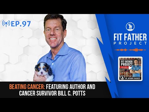 FFP Podcast Ep.97 - Beating Cancer, Featuring Author and Cancer Survivor Bill C. Potts.