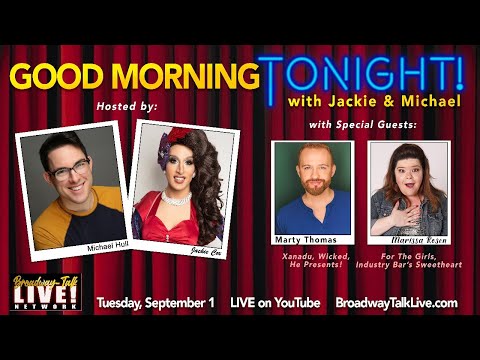 Good Morning, Tonight! Ep. 5, with Marty Thomas & Marissa Rosen!