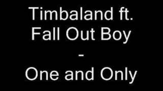 Timbaland ft. Fall Out Boy - One and Only