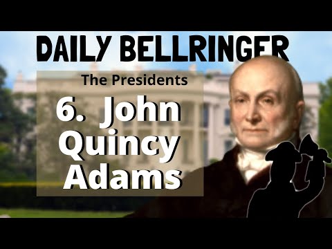 President John Quincy Adams | DAILY BELLRINGER