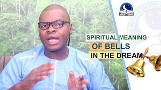 SPIRITUAL MEANING OF BELLS IN DREAM - Evangelist Joshua Dream Dictionary