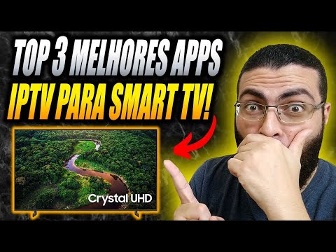 CONHEÇA OS 3 MELHORES APLICATIVOS de IPTV para SMART TV em 2024! Os 3 Melhores App IPTV pra Smart TV