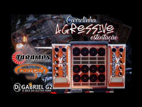 05-CARRETINHA AGRESSIVE OSTENTAÇÃO-DJ GABRIEL G2 (KaVeiRa_Sound♤)