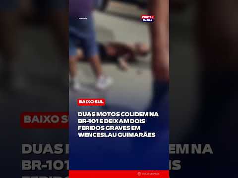 Duas motos colidem na BR-101 e deixam dois feridos graves em Wenceslau Guimarães