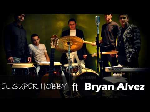 El Super Hobby Ft. Bryan Alvez - Me Acostumbre (En Estudio - Inedito)