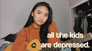 all the kids are depressed by jeremy zucker acoustic cover