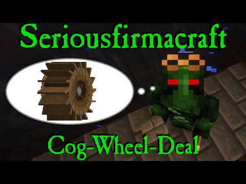 SeriousFirmaCraft - 002 - Cog-wheel-deal