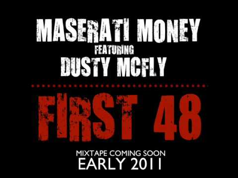 Maserati Money feat. Dusty Mcfly : First 48