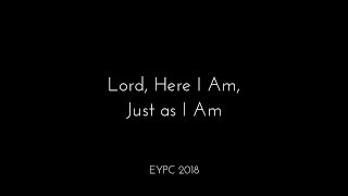 Lord, here I am, just as I am