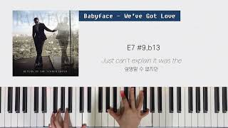Babyface - We’ve Got LoveㅣPiano cover.ㅣLyrics / Chord Progression