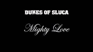 Dukes Of Sluca Vs Apollo - Mighty Love