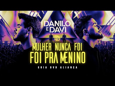 Danilo e Davi - Mulher Nunca Foi Pra Menino (GUIA DVD ALIANÇA)