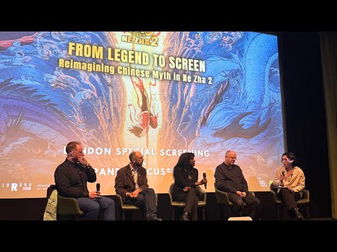 Industry Panel @London: Reimaging Chinese Myth in NE ZHA 2